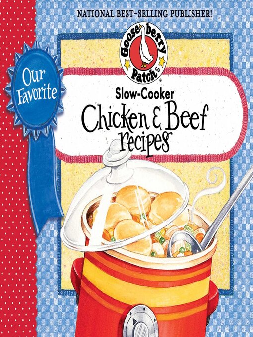 Title details for Our Favorite Slow-Cooker Chicken & Beef Recipes by Gooseberry Patch - Available